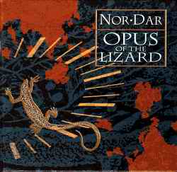Name:  Nor Dar -  Opus of the Lizard.jpg
Views: 2707
Size:  11.0 KB