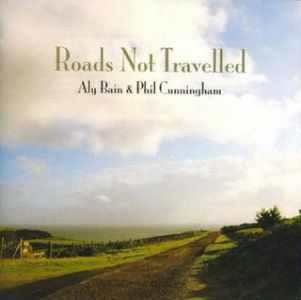Name:  Aly Bain & Phil Cunningham - Roads Not Travelled.jpg
Views: 279
Size:  12.1 KB