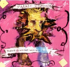 Name:  Palace Brothers [There is No-One What Will Take Care Of You].jpg
Views: 3089
Size:  21.2 KB