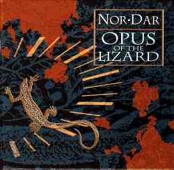 Name:  Nor Dar -  Opus of the Lizard.jpg
Views: 2762
Size:  11.0 KB
