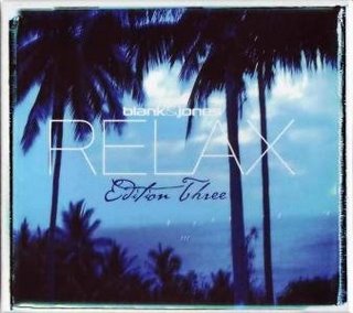 Name:  Blank & Jones - Relax Edition Three.jpg
Views: 399
Size:  21.5 KB